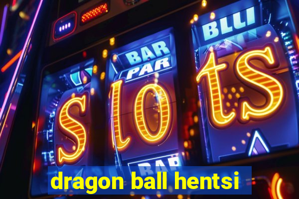 dragon ball hentsi