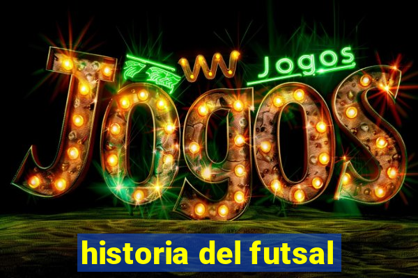 historia del futsal