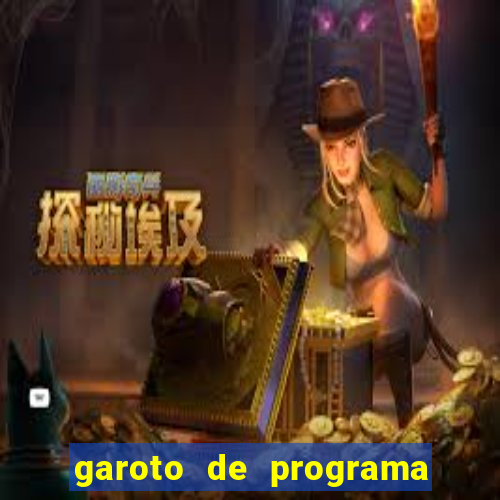 garoto de programa na zona leste