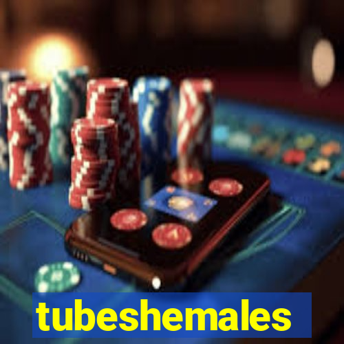 tubeshemales