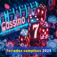 feriados campinas 2025