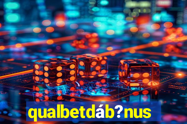 qualbetdáb?nus