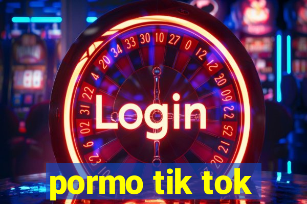 pormo tik tok