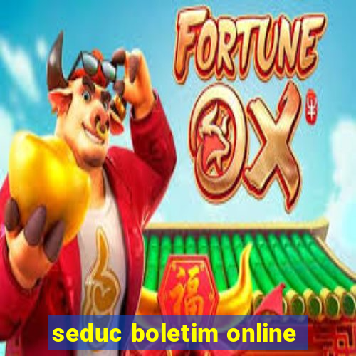 seduc boletim online