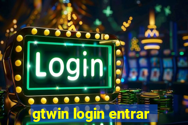 gtwin login entrar