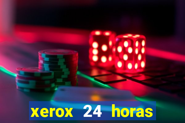 xerox 24 horas porto alegre