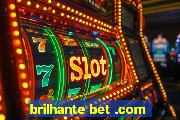 brilhante bet .com