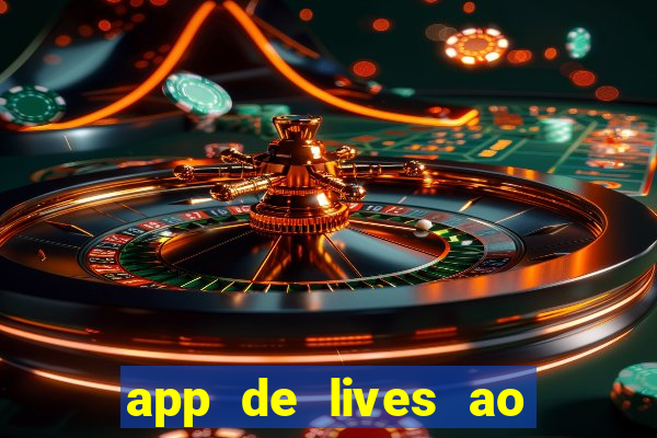 app de lives ao vivo 18