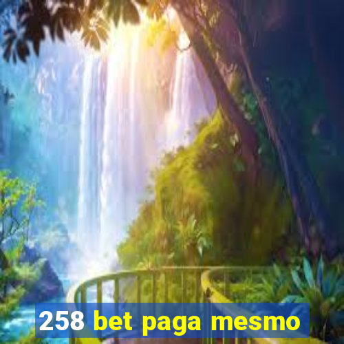 258 bet paga mesmo