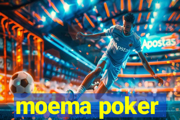 moema poker