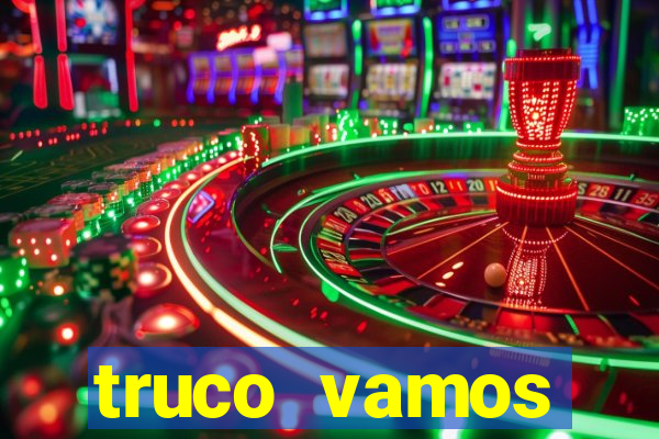 truco vamos torneios online