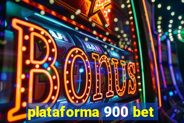 plataforma 900 bet