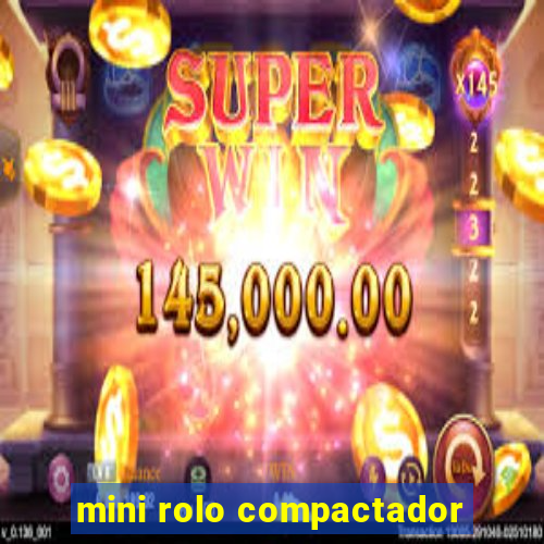 mini rolo compactador