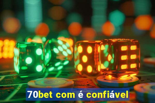 70bet com é confiável