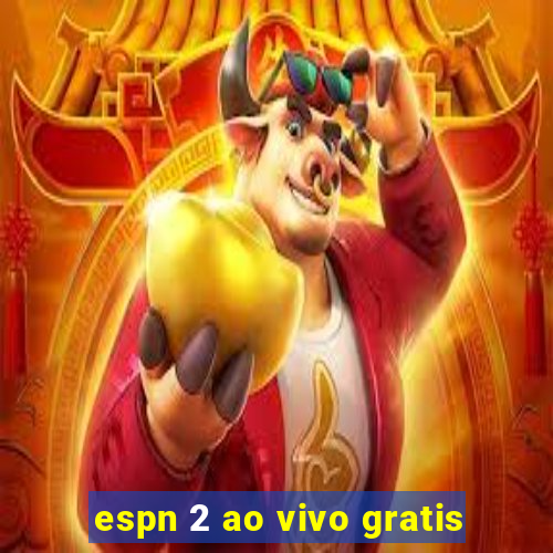 espn 2 ao vivo gratis