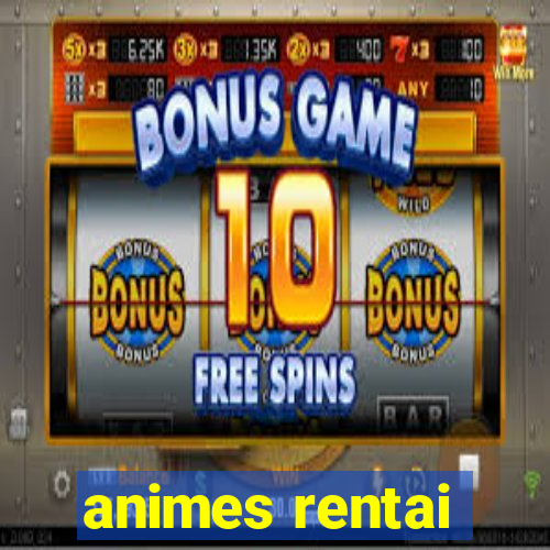 animes rentai