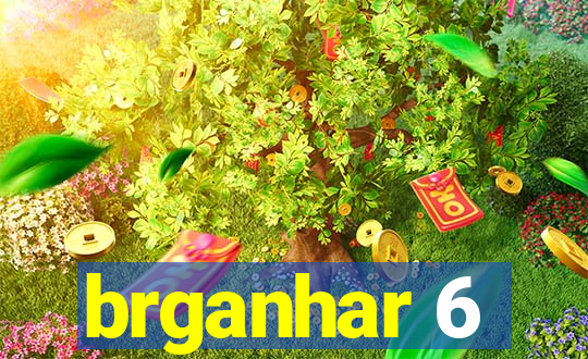 brganhar 6