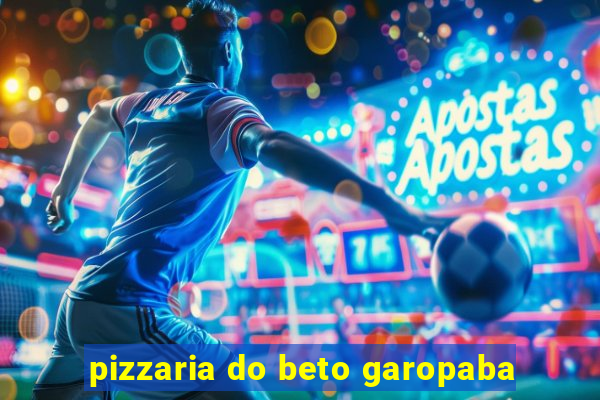 pizzaria do beto garopaba