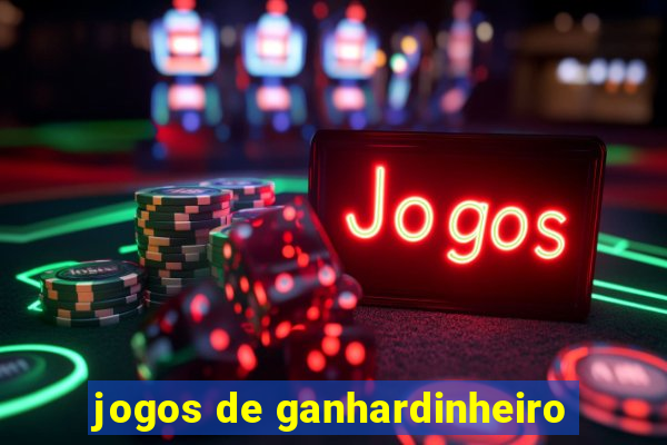 jogos de ganhardinheiro