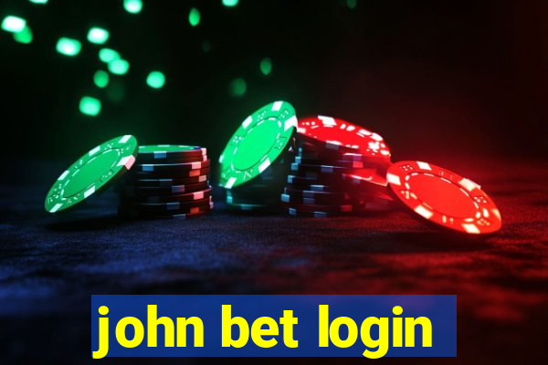 john bet login