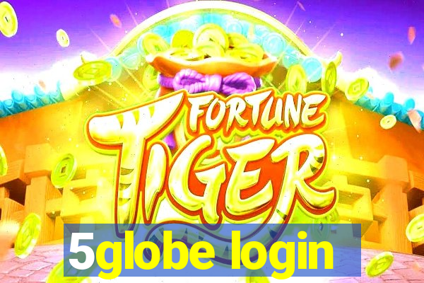 5globe login