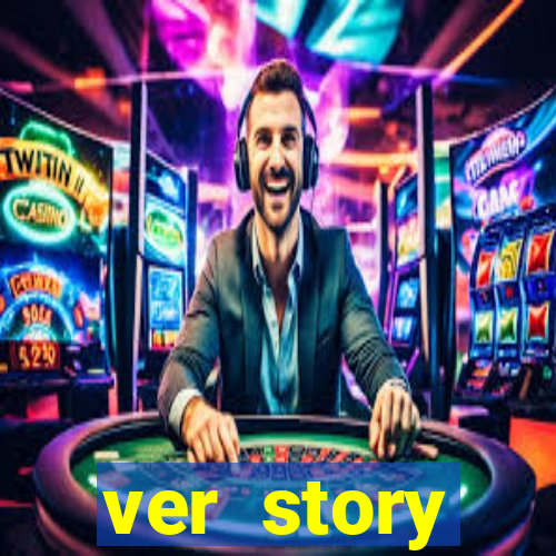 ver story anonimamente online