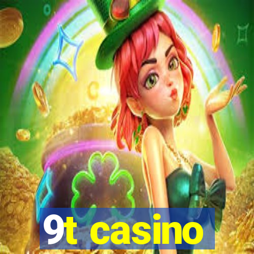 9t casino