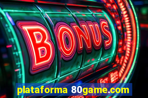 plataforma 80game.com