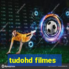 tudohd filmes