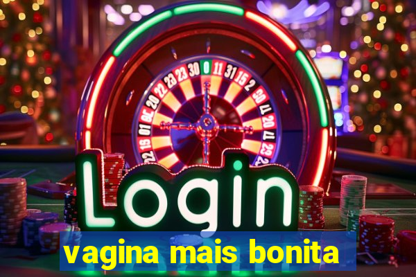 vagina mais bonita