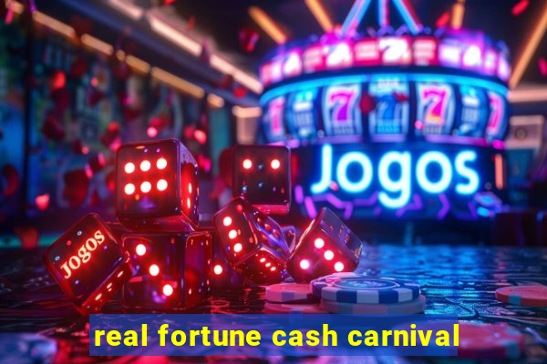 real fortune cash carnival