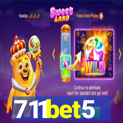 711bet5