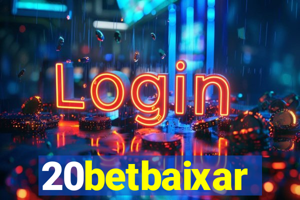 20betbaixar