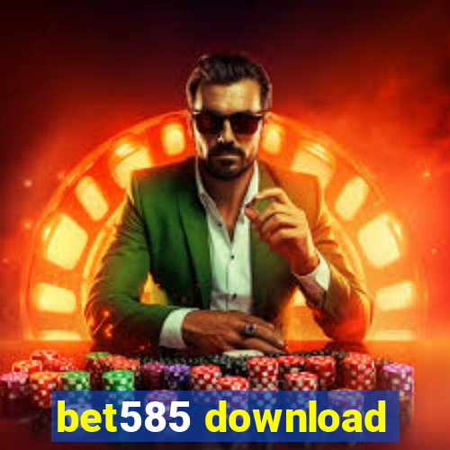 bet585 download