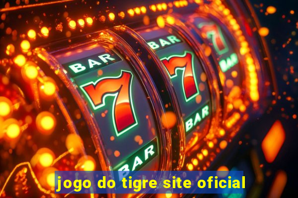 jogo do tigre site oficial