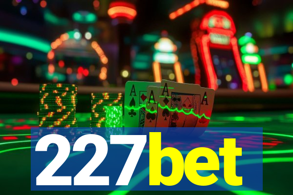 227bet