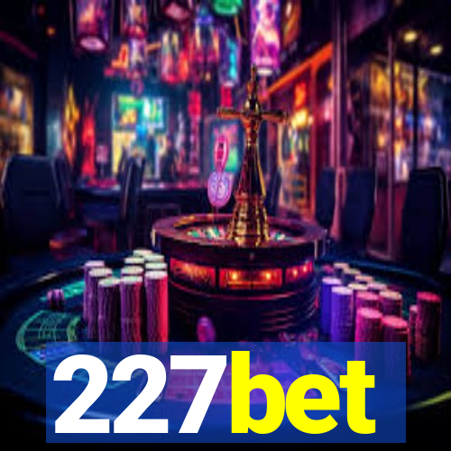 227bet