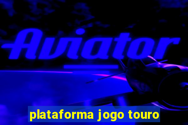 plataforma jogo touro