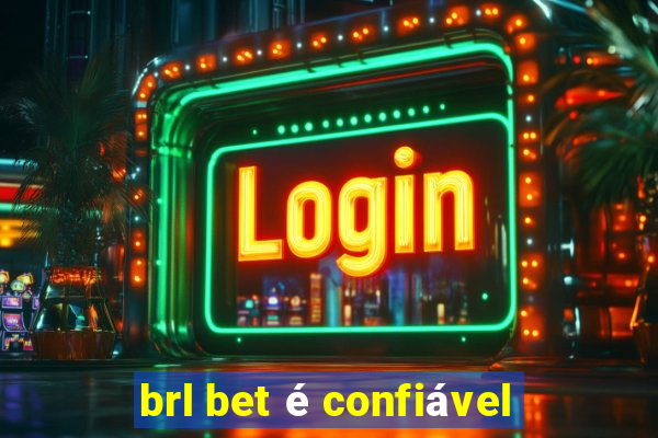 brl bet é confiável