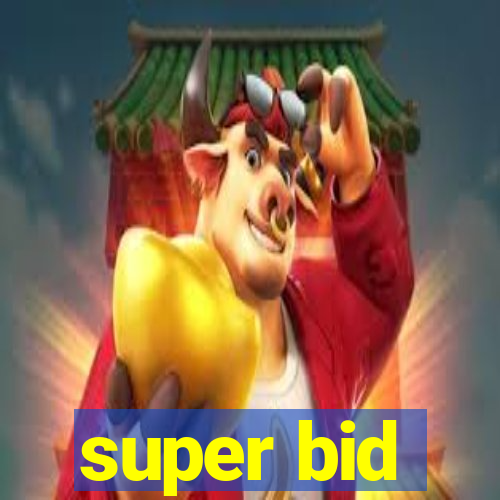 super bid