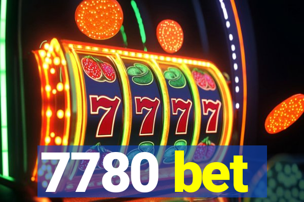 7780 bet