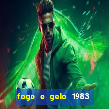 fogo e gelo 1983 dublado download