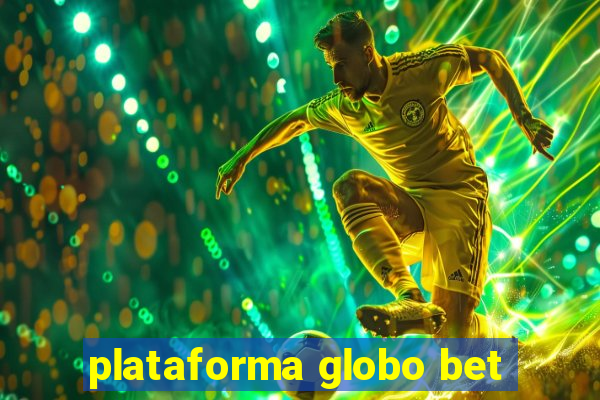 plataforma globo bet