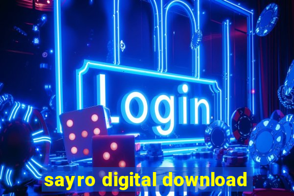 sayro digital download