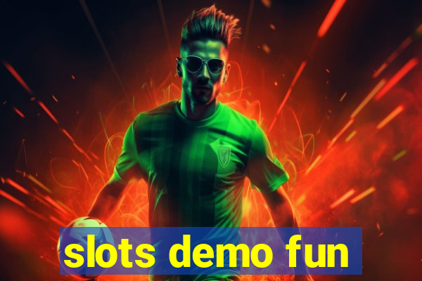 slots demo fun