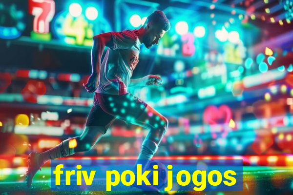 friv poki jogos