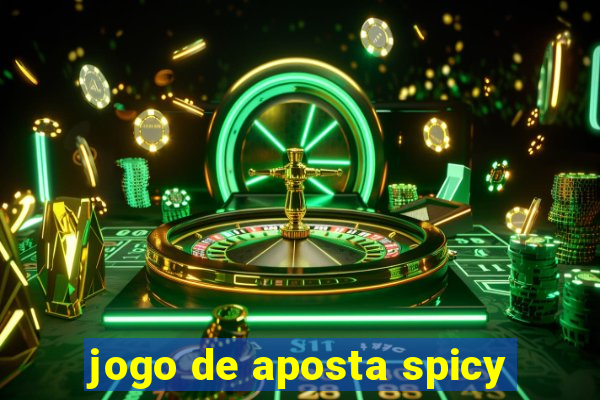 jogo de aposta spicy