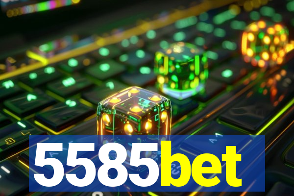 5585bet