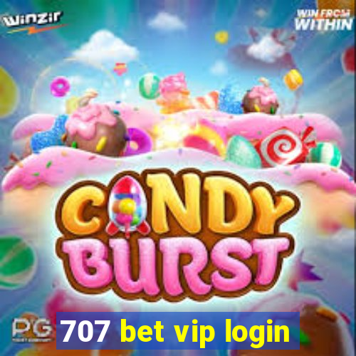 707 bet vip login