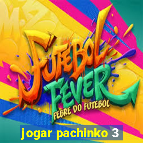 jogar pachinko 3